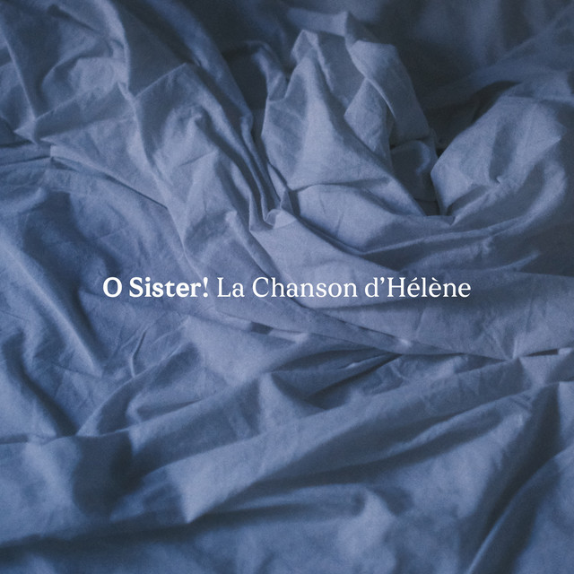 La Chanson D'Hélene  - O'Sister